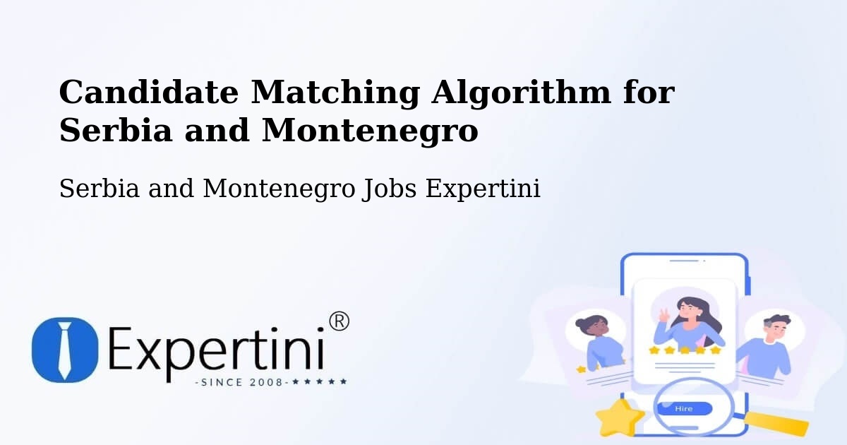 Candidate Matching Algorithm Overview – Renfrew - Serbia and Montenegro Jobs Expertini